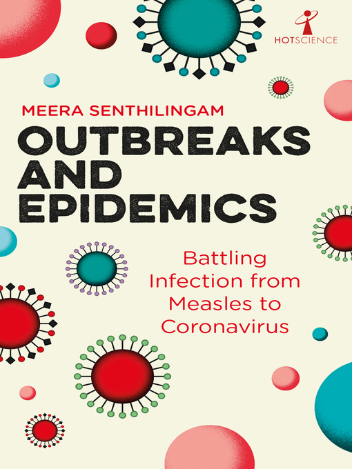 Title details for Outbreaks and Epidemics by Meera Senthilingam - Available